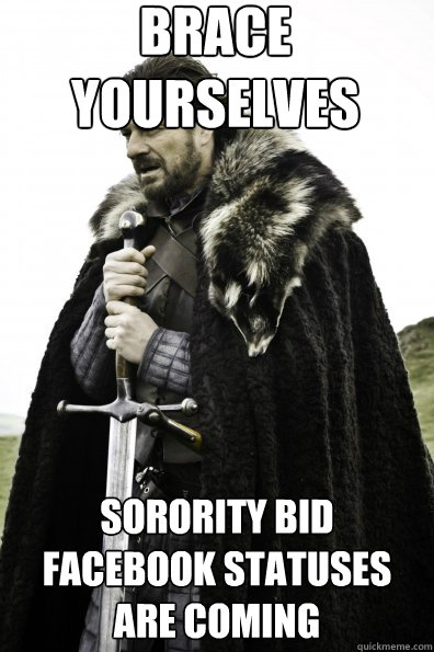 Brace Yourselves sorority bid facebook statuses are coming  