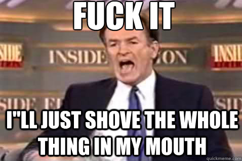 fuck it i
