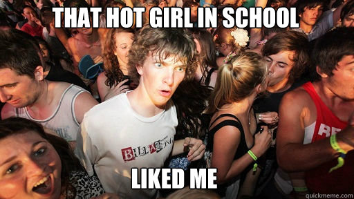That hot girl in school Liked me  Sudden Clarity Clarence