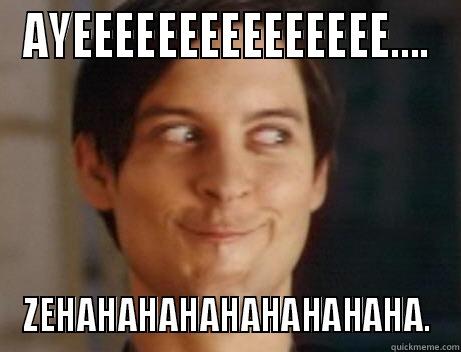 AYEEEEEEEEEEEEEEE.... ZEHAHAHAHAHAHAHAHAHA. Misc