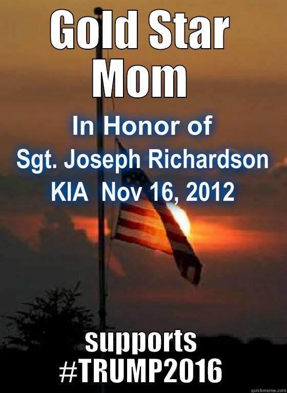 GOLD STAR MOM SUPPORTS #TRUMP2016 Misc