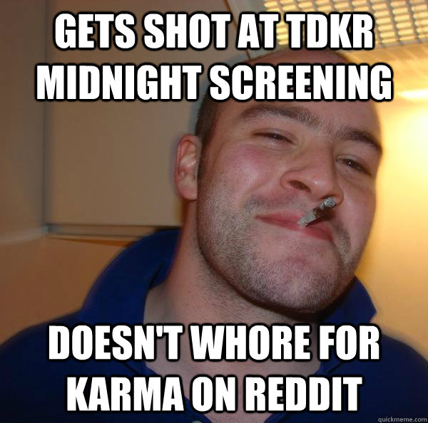 Gets shot at tdkr midnight screening doesn't whore for karma on reddit - Gets shot at tdkr midnight screening doesn't whore for karma on reddit  Misc
