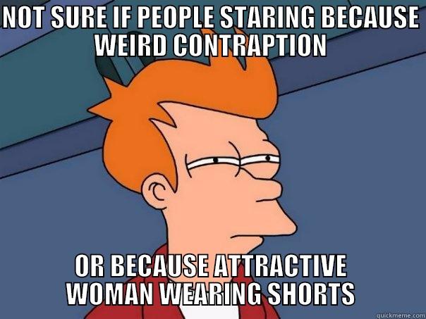 NOT SURE IF PEOPLE STARING BECAUSE WEIRD CONTRAPTION OR BECAUSE ATTRACTIVE WOMAN WEARING SHORTS Futurama Fry