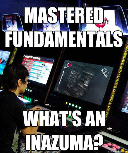 Mastered fundamentals what's an inazuma? - Mastered fundamentals what's an inazuma?  CATHERINECOMPETITIVE