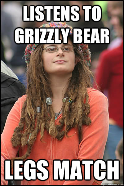 Listens to Grizzly Bear Legs match   College Liberal