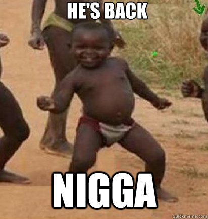 He's Back Nigga  dancing african baby