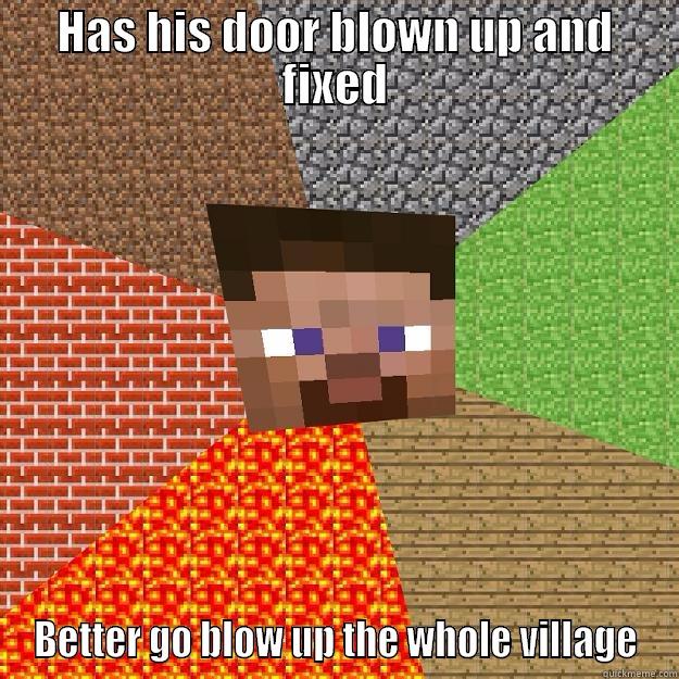 HAS HIS DOOR BLOWN UP AND FIXED BETTER GO BLOW UP THE WHOLE VILLAGE Minecraft