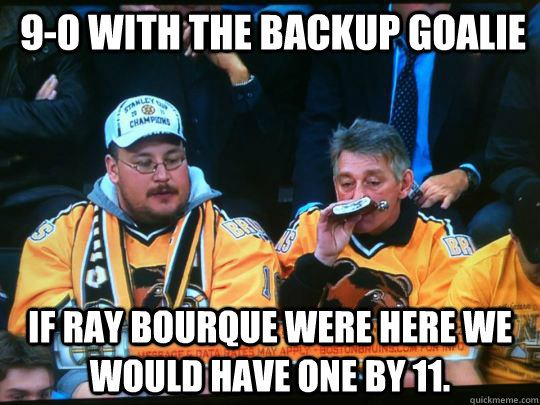 9-0 With the backup goalie If ray bourque were here we would have one by 11.  
