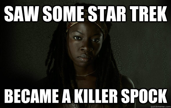 Saw some Star Trek Became a killer Spock  