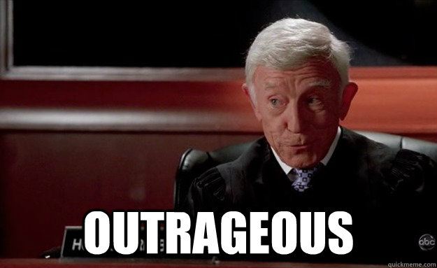 Outrageous  - Outrageous   Judge Brown Boston Legal