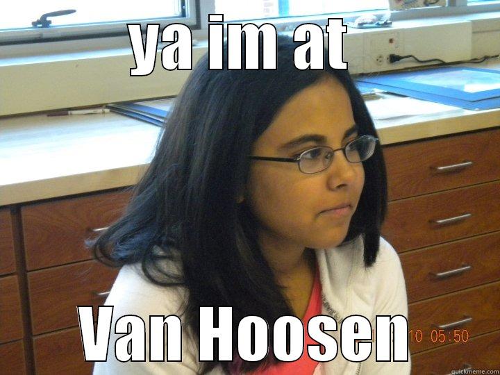 YA IM AT  VAN HOOSEN Misc