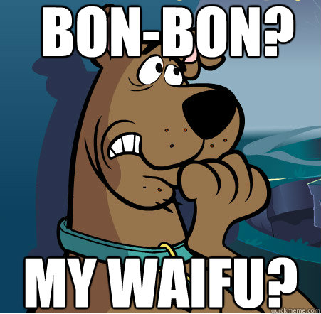 Bon-Bon? My Waifu?  Scooby-DooXBon-Bon