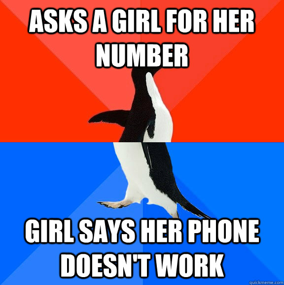 asks a girl for her number girl says her phone doesn't work  Socially Awesome Awkward Penguin