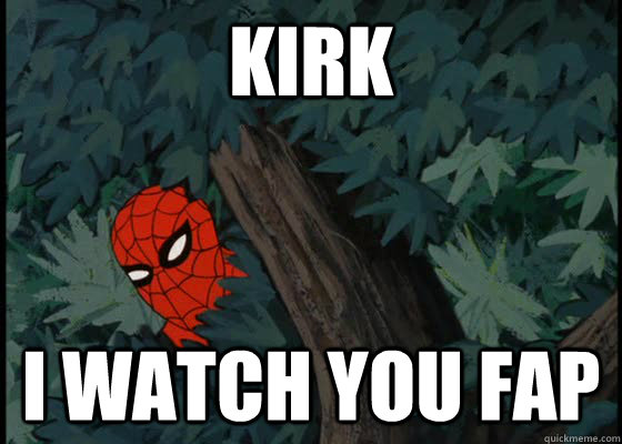 Kirk I WATCH YOU FAP  60s Spiderman