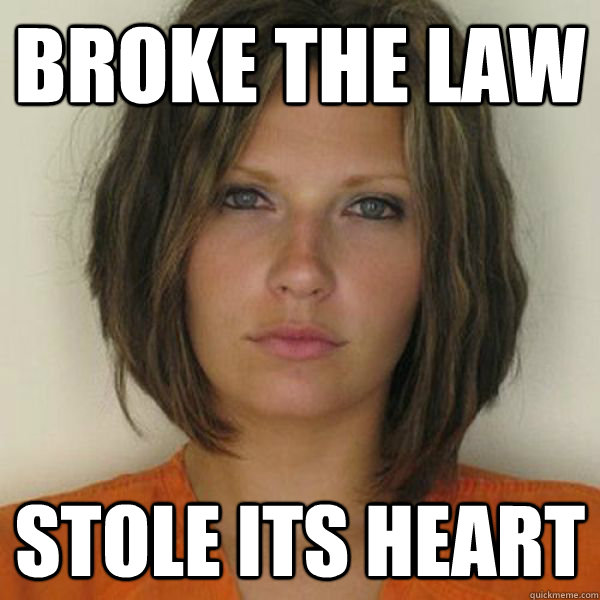 Broke the law Stole its heart  Attractive Convict