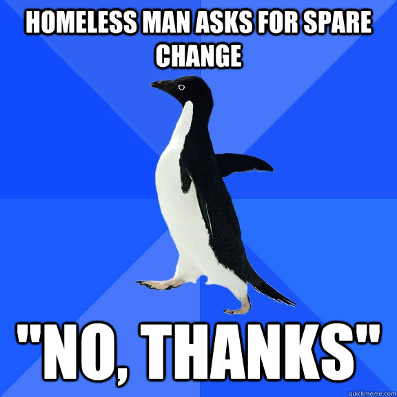 Homeless man asks for spare change 