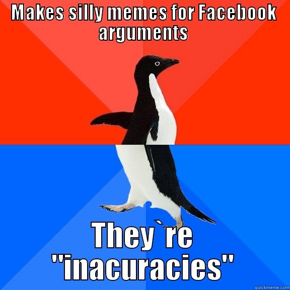 Awsome response - MAKES SILLY MEMES FOR FACEBOOK ARGUMENTS THEY`RE 