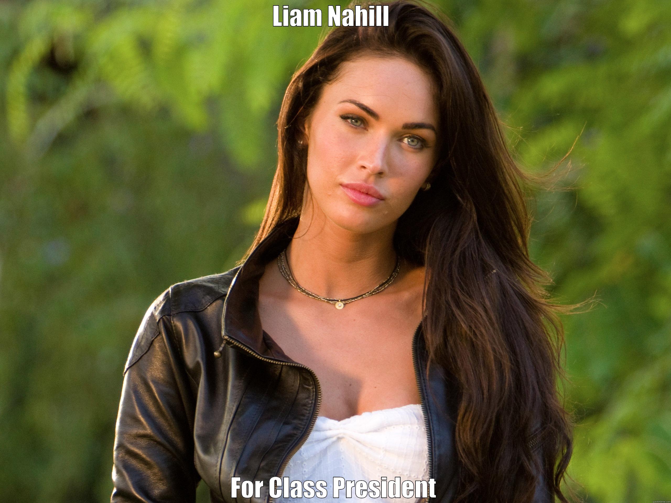 LIAM NAHILL  FOR CLASS PRESIDENT Misc