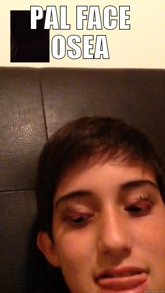 PAL FACE OSEA  Misc