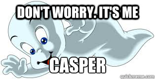 Don't worry. It's me Casper - Don't worry. It's me Casper  Misc