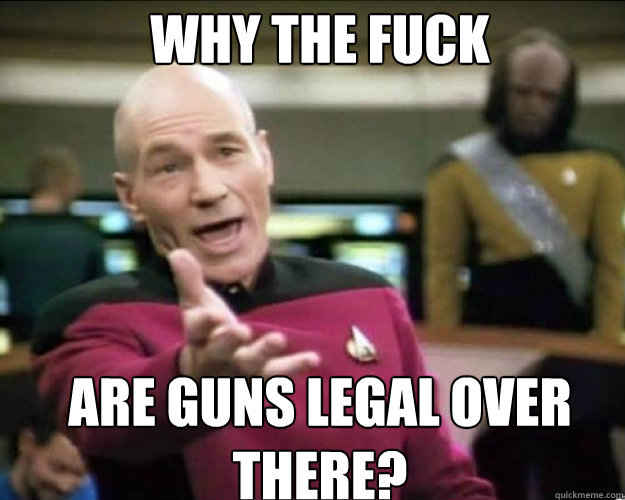 Why THE FUCK Are guns legal over there? Caption 3 goes here  Why the fuck