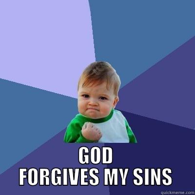  GOD FORGIVES MY SINS Success Kid