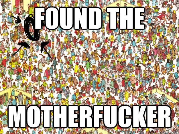 Found the  MOTHERFUCKER - Found the  MOTHERFUCKER  Misc