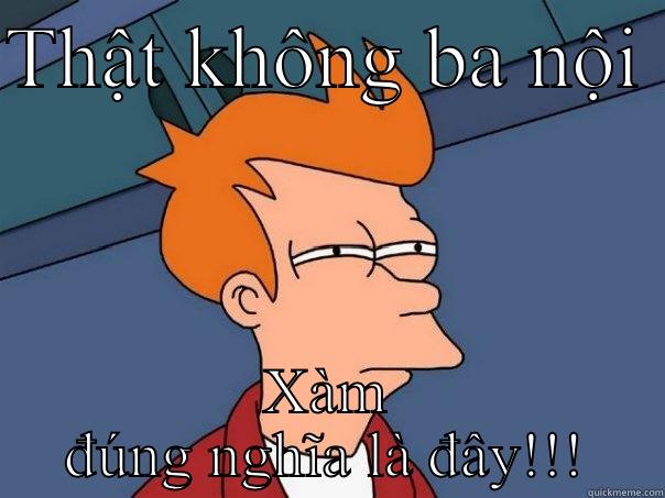 THẬT KHÔNG BA NỘI  XÀM ĐÚNG NGHĨA LÀ ĐÂY!!! Futurama Fry
