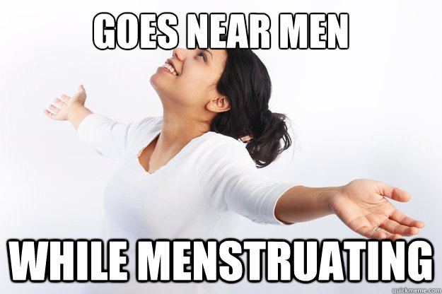 Goes Near Men While menstruating  Contradicting Christian Girl