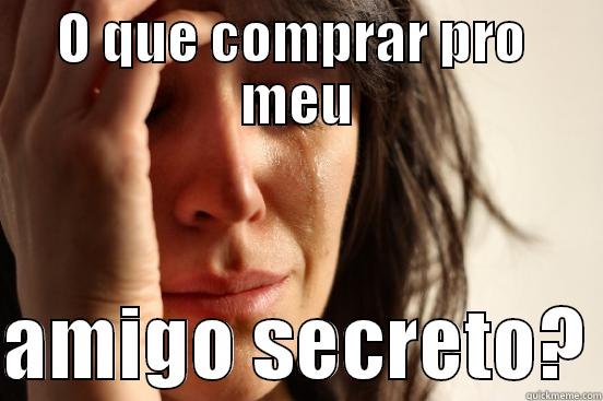 O QUE COMPRAR PRO  MEU  AMIGO SECRETO? First World Problems
