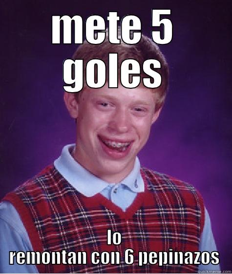 METE 5 GOLES LO REMONTAN CON 6 PEPINAZOS Bad Luck Brian
