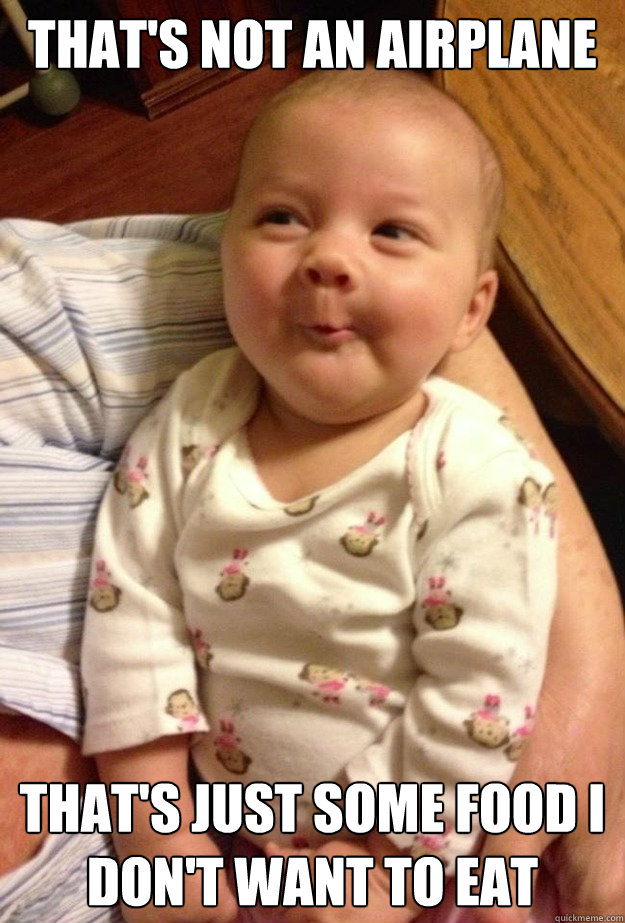 That's not an airplane  that's just some food i don't want to eat - That's not an airplane  that's just some food i don't want to eat  Misc