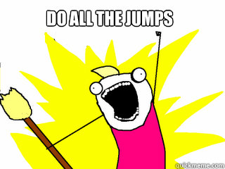 DO ALL THE JUMPS  All The Things