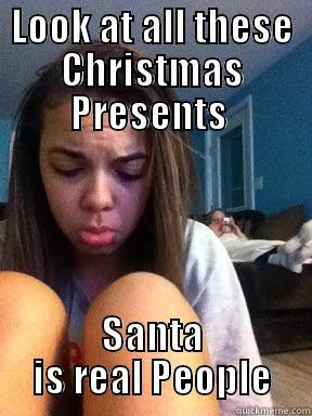 LOOK AT ALL THESE CHRISTMAS PRESENTS  SANTA IS REAL PEOPLE Misc