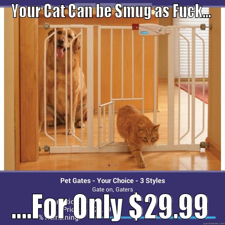 YOUR CAT CAN BE SMUG AS FUCK... ....FOR ONLY $29.99 Misc