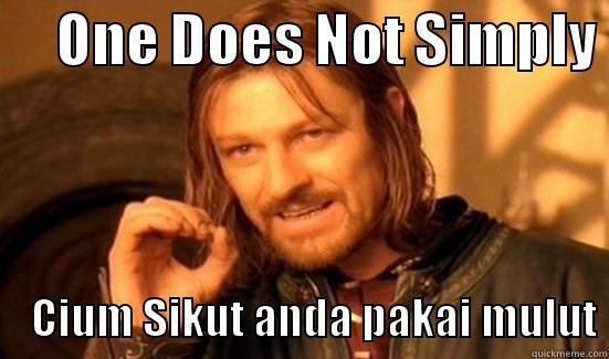      ONE DOES NOT SIMPLY    CIUM SIKUT ANDA PAKAI MULUT Boromir