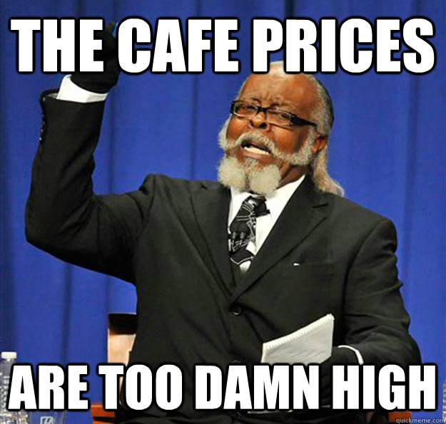 THE CAFE PRICES ARE TOO DAMN HIGH  Jimmy McMillan
