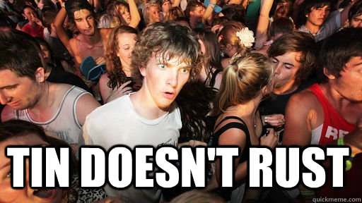  Tin Doesn't Rust  Sudden Clarity Clarence