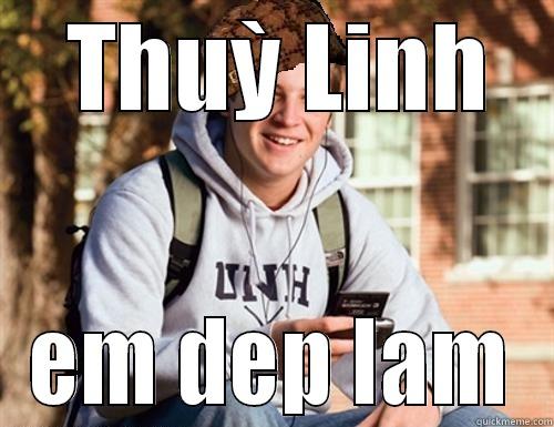  THUỲ LINH EM DEP LAM College Freshman