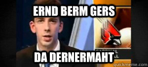 ERND BERM GERS DA DERNERMAHT - ERND BERM GERS DA DERNERMAHT  ERND BERM GERS