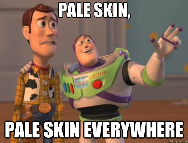 Pale skin, Pale skin everywhere  Toy Story