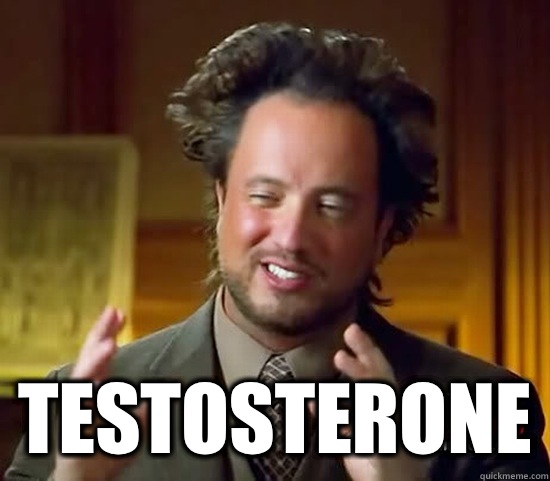  Testosterone -  Testosterone  Ancient Aliens