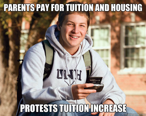 parents pay for tuition and housing protests tuition increase  College Freshman
