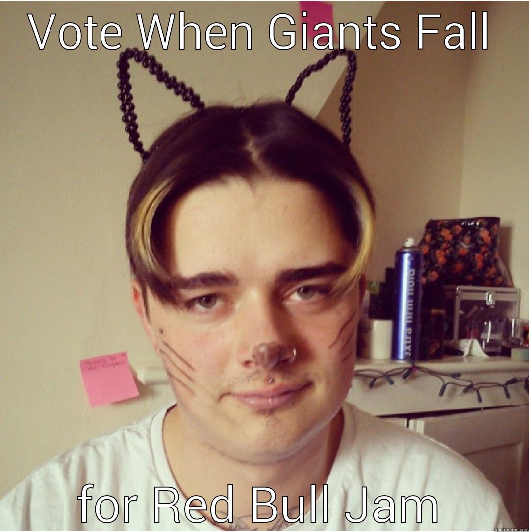 VOTE WHEN GIANTS FALL FOR RED BULL JAM Actual Advice Mallard