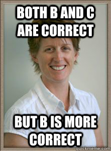 Both B and C are correct But B is more correct - Both B and C are correct But B is more correct  Neuro Multiple Choice Exam