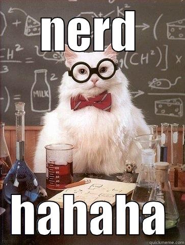NERD HAHAHA Chemistry Cat