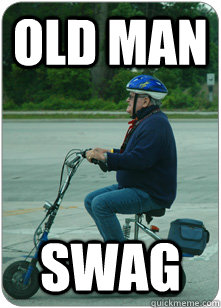Old Man SWAG - Old Man SWAG  Old Person Swag