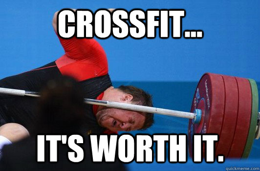 Crossfit... It's Worth it. - Crossfit... It's Worth it.  Crossfit Lol