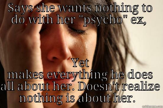 SAYS SHE WANTS NOTHING TO DO WITH HER 
