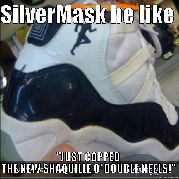 Silvermask Be like - SILVERMASK BE LIKE  